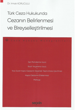 Türk Ceza Hukukunda Cezanın Belirlenmesi ve Bireyselleştirilmesi Irmak