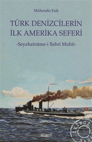 Türk Denizcilerin İlk Amerika Seferi %30 indirimli Mühendis Faik