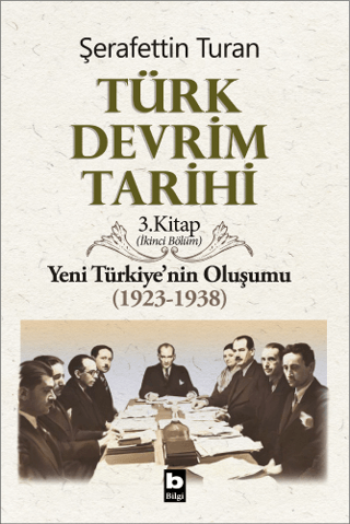 Türk Devrim Tarihi 3. Kitap (İkinci Bölüm) Şerafettin Turan