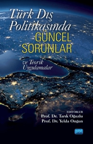 Türk Dış Politikasında Güncel Sorunlar ve Teorik Uygulamalar B. Toygar