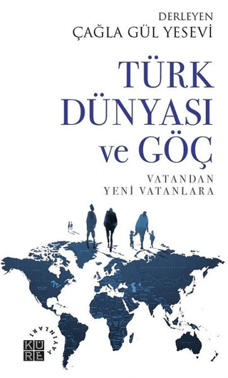 Türk Dünyası ve Göç Çağla Gül Yesevi