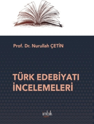 Türk Edebiyatı İncelemeleri Nurullah Çetin