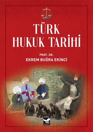 Türk Hukuk Tarihi Ekrem Buğra Ekinci