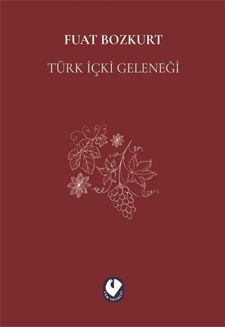 Türk İçki Geleneği Fuat Bozkurt