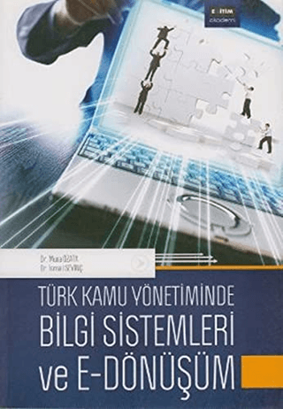 Türk Kamu Yönetiminde Bilgi Sistemleri ve E - Dönüşüm Musa Özata