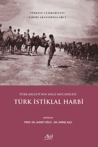 Türk İstiklal Harbi - Türk Milleti'nin Milli Mücadelesi - Türkiye Cumh