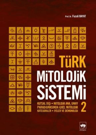 Türk Mitolojik Sistemi - 2 Fuzuli Bayat