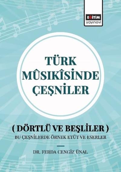 Türk Musıkisinde Çeşniler (Dörtlü ve Beşliler) Bu Çeşnilerde Örnek Etü