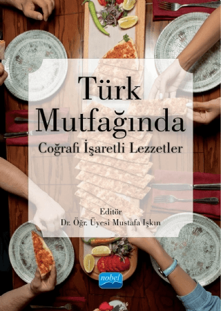 Türk Mutfağında Coğrafi İşaretli Lezzetler Mustafa Işkın