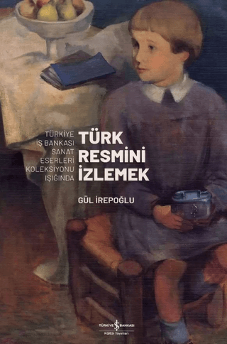 Türk Resmi̇ni̇ İzlemek (Ciltli) Gül İrepoğlu