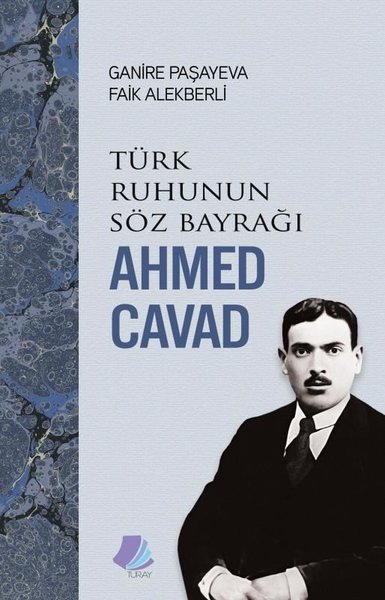 Türk Ruhunun Söz Bayrağı Ahmed Cavad Faik Alekberli