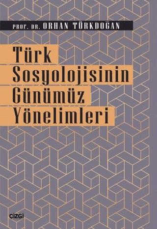 Türk Sosyolojisinin Günümüz Yönelimleri Orhan Türkdoğan