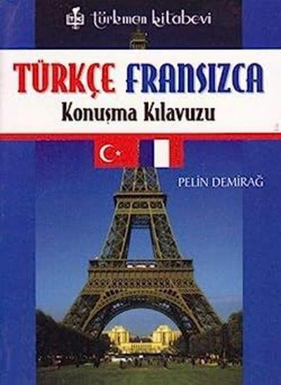 Türkçe Fransızca Konuşma Kılavuzu Pelin Demirağ