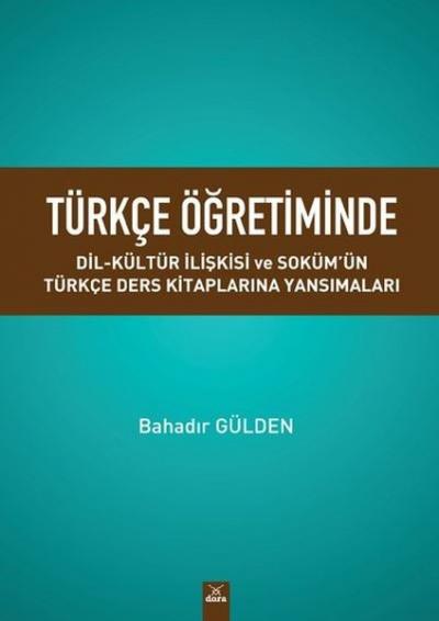 Türkçe Öğretiminde Dil Kültür Ilişkisi ve Soküm'ün Türkçe Ders Kitapla