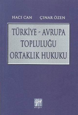 Türkiye - Avrupa Topluluğu Ortaklık Hukuku %5 indirimli Hacı Can