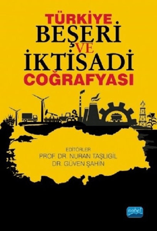 Türkiye Beşeri ve İktisadi Coğrafyası Nuran Taşlıgil