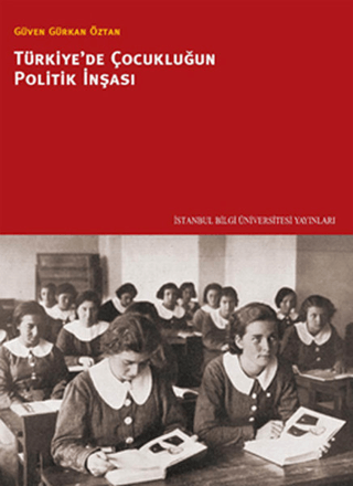 Türkiye\'de Çocukluğun Politik İnşası Güven Gürkan Öztan