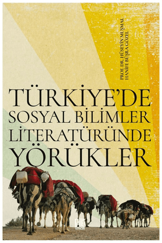 Türkiye'de Sosyal Bilimler Literatüründe Yörükler Hanife Büşra Gözel