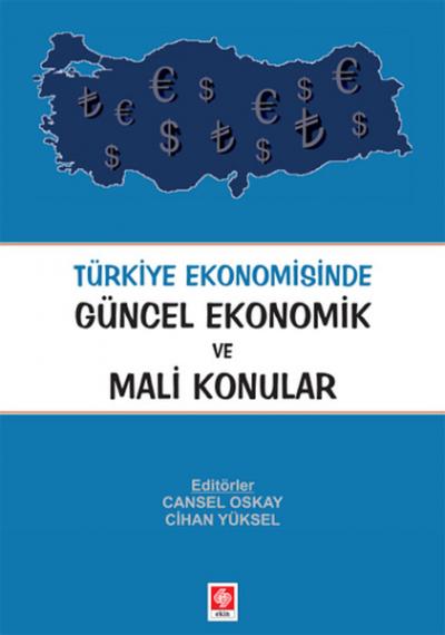 Türkiye Ekonomisinde Güncel Ekonomik ve Mali Konular Cansel Oskay