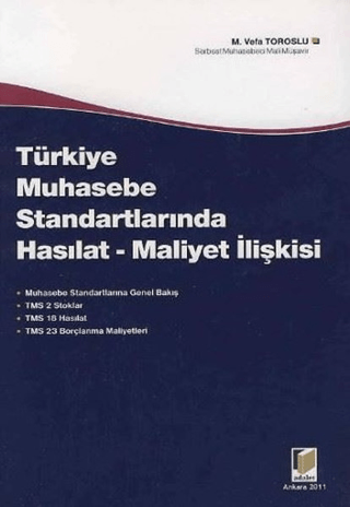 Türkiye Muhasebe Standartlarında Hasılat-Maliyet İlişkisi M. Vefa Toro