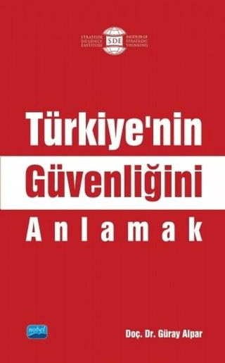 Türkiye'nin Güvenliğini Anlamak Güray Alpar