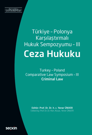 Türkiye - Polonya Karşılaştırmalı Hukuk Sempozyumu - 3 (Ceza Hukuku) Y