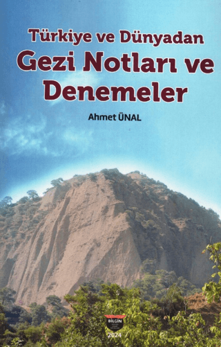 Türkiye ve Dünyadan Gezi Notları ve Denemeler Ahmet Ünal