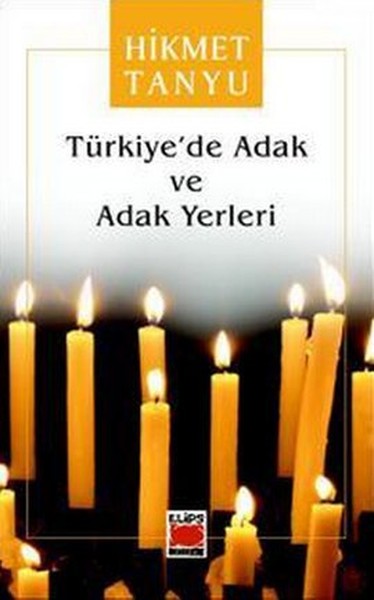 Türkiye\'de Adak ve Adak Yerleri Hikmet Tanyu