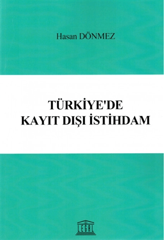 Türkiye'de Kayıt Dışı İstihdam Hasan Dönmez