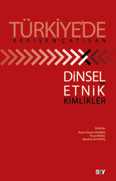 Türkiye'de Kesişen - Çatışan Dinsel ve Etnik Kimlikler %31 indirimli R