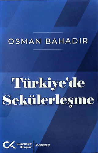 Türkiye'de Sekülerleşme Osman Bahadır