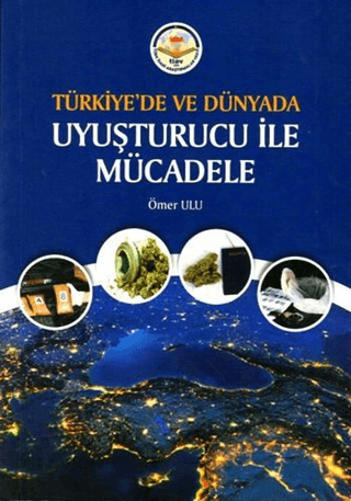 Türkiye'de ve Dünyada Uyuşturucu ile Mücadele Ömer Ulu