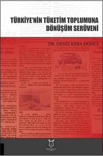 Türkiye'nin Tüketim Toplumuna Dönüşüm Serüveni Deniz Keba Ekinci