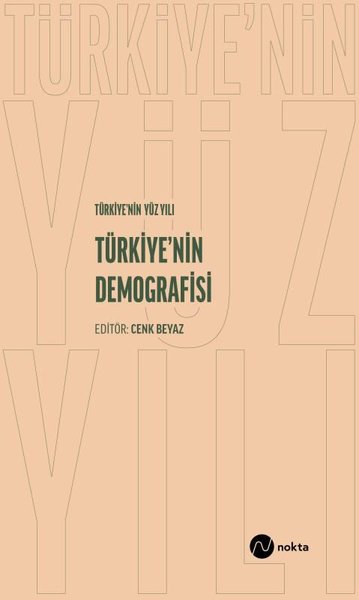 Türkiye'nin Yüz Yılı - Türkiyenin Demografisi Kolektif