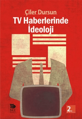 Tv Haberlerinde İdeoloji %20 indirimli Çiler Dursun