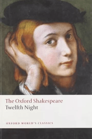 Twelfth Night, or What You Will: The Oxford Shakespeare William Shakes