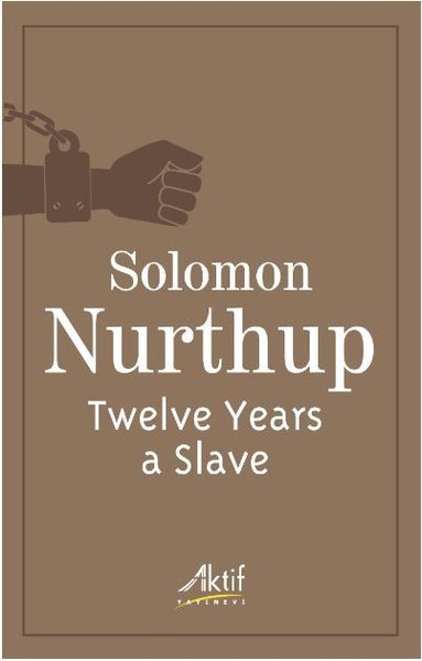 Twelve Years a Slave Solomon Nurthup