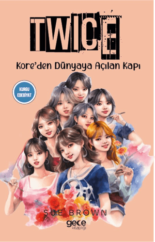 Twice - Kore'den Dünyaya Açılan Kapı Sue Brown