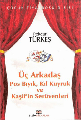 Üç Arkadaş Pekcan Türkeş