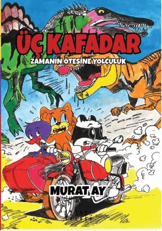 Üç Kafadar - Zamanın Ötesine Yolculuk Murat Ay