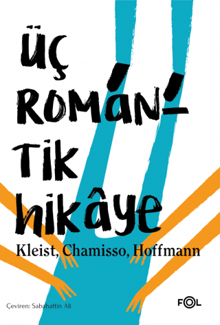 Üç Romantik Hikaye Ernst Theodor Amadeus Hoffmann