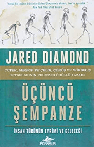 Üçüncü Şempanze: İnsan Türünün Evrimi ve Geleceği Jared Diamond