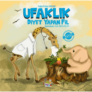 Ufaklık - Diyet Yapan Fil Tuğba Özdinç Arslan