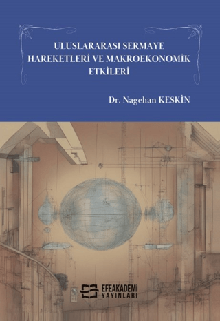 Uluslararası Sermaye Hareketleri ve Makroekonomik Etkileri Nagehan Kes