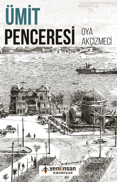 Ümit Penceresi Oya Akçizmeci