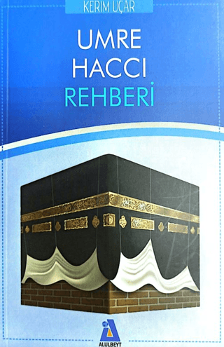 Umre Haccı Rehberi Kerim Uçar