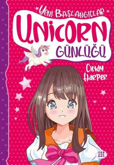 Unicorn Günlüğü 1 - Yeni Başlangıçlar Cindy Harper