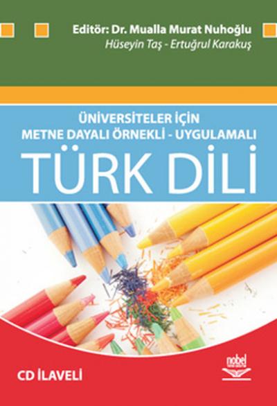 Üniversiteler İçin Metne Dayalı Örnekli-Uygulamalı Türk Dili Dr.Mualla