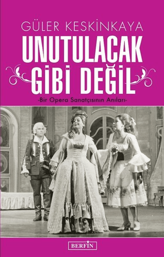 Unutulacak Gibi Değil Güler Keskinkaya