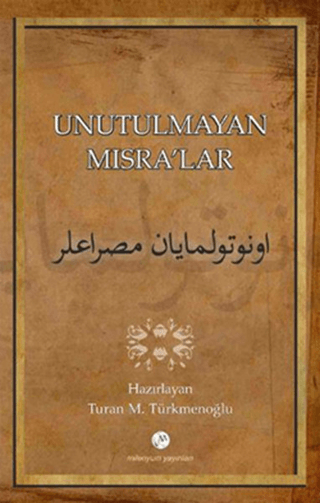 Unutulmayan Mısra\'lar Turan M. Türkmenoğlu